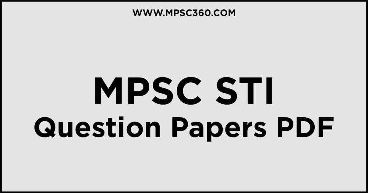Download STI Question Papers , MPSC STI Question Papers , STI Question Papers , STI Question Papers PDF, STI , STI Pdf, MPSC Subordinate Services , STI Pre , STI Mains