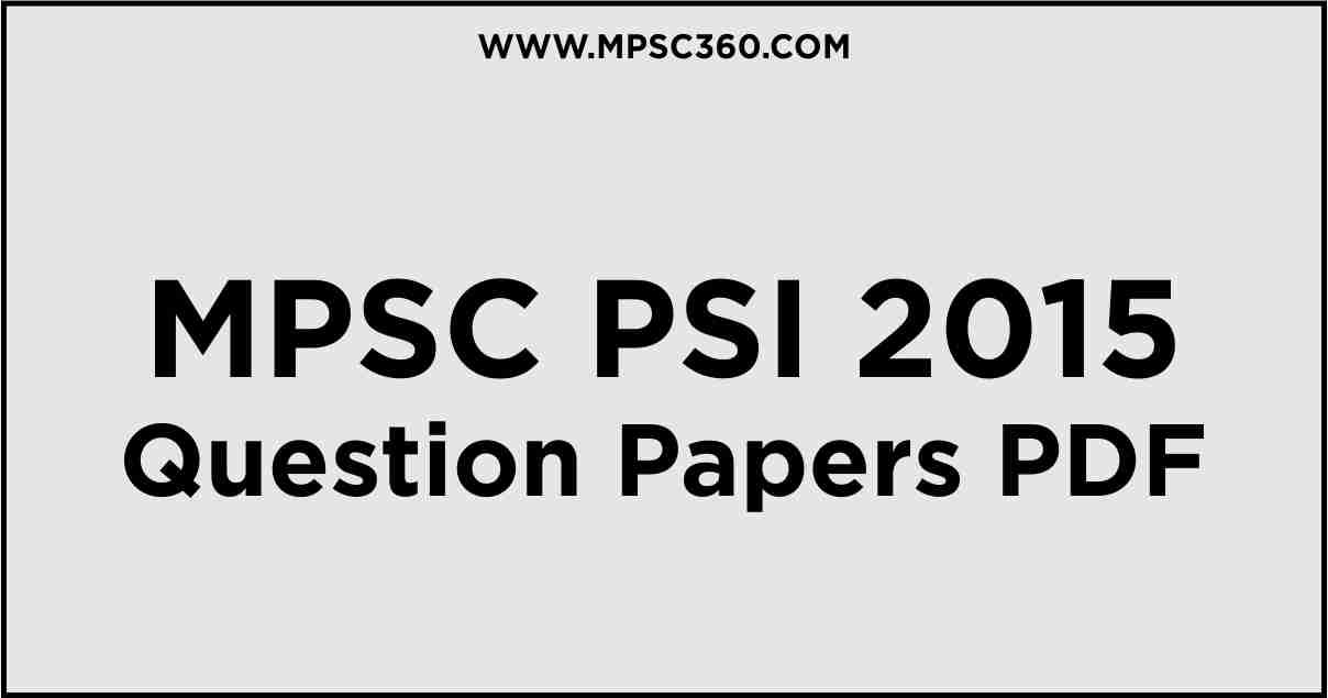 Download PSI QuePSIon Papers 2015 , MPSC PSI QuePSIon Papers 2015, PSI QuePSIon Papers 2015, PSI QuePSIon Papers 2015 PDF, PSI 2015, PSI 2015 Pdf, MPSC Subordinate Services 2015, PSI Pre 2015, PSI Mains 2015