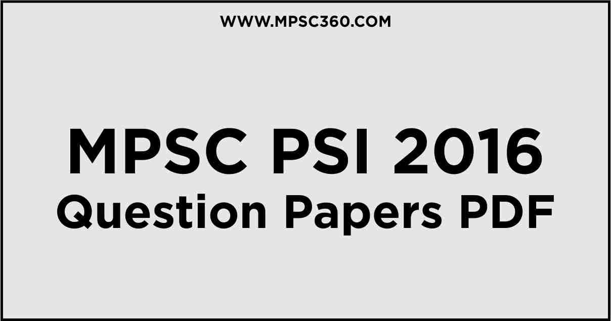 Download PSI QuePSIon Papers 2016 , MPSC PSI QuePSIon Papers 2016, PSI QuePSIon Papers 2016, PSI QuePSIon Papers 2016 PDF, PSI 2016, PSI 2016 Pdf, MPSC Subordinate Services 2016, PSI Pre 2016, PSI Mains 2016